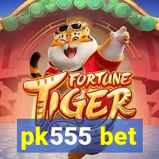 pk555 bet